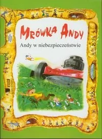 Vocatio Oficyna Wydawnicza Mrówka Andy Andy w niebezpieczeństwie - Vocatio - Baśnie, bajki, legendy - miniaturka - grafika 1