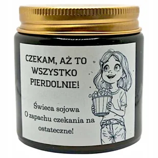 Świeca Sojowa ŚMIESZNY PREZENT DLA PRZYJACIÓŁKI KOLEŻANKI ZNAJOMEGO - Świece - miniaturka - grafika 1