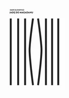 Historia Polski - Bractwo Trojka Jade do Magadanu - Olinewicz Igor - miniaturka - grafika 1