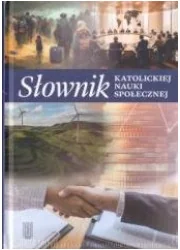 Słownik katolickiej nauki społecznej - Religia i religioznawstwo - miniaturka - grafika 1