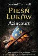 Literatura obyczajowa - Pieśń łuków. Azincourt - miniaturka - grafika 1
