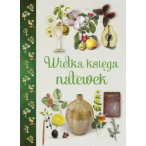 Olesiejuk Sp. z o.o. Złota księga nalewek praca zbiorowa - Książki kucharskie - miniaturka - grafika 1