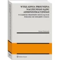Wykładnia prounijna Naczelnego Sądu Administracyjnego w zakresie przepisów dotyczących podatku od towarów i usług [PRZEDSPRZEDAŻ] - Prawo - miniaturka - grafika 1