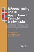 Pozostałe książki - Taylor & Francis Ltd R Programming and Its Applications in Financial Mathematics - miniaturka - grafika 1