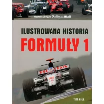 praca zbiorowa Ilustrowana historia Formuły 1 - Albumy motoryzacyjne - miniaturka - grafika 1