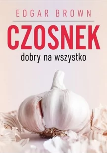 ABA Czosnek dobry na wszystko Brown  Edgar - Moda i uroda - miniaturka - grafika 2