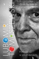 E-booki - biografie - Lubomir Tomaszewski. Portret w płomieniach - miniaturka - grafika 1