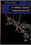 Książki o kulturze i sztuce - O cudach czarach i upiorach ekranu - miniaturka - grafika 1