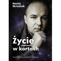 Muza Skrzątek Maciej Życie zapisane w kartach Tarot według Wróżbity Macieja