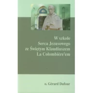 Albumy - historia - DEHON Dufour Gerard W szkole Serca Jezusowego ze Świętym Klaudiuszem La Colombiere'em - miniaturka - grafika 1