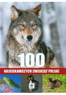 Unica 100 najciekawszych zwierząt Polski - Nauki przyrodnicze - miniaturka - grafika 2