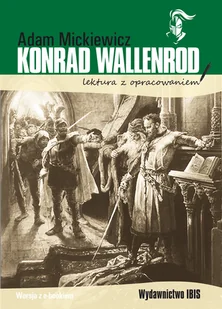 Konrad Wallenrod. Lektura z opracowaniem - Adam Mickiewicz - książka - Lektury szkoły średnie - miniaturka - grafika 1