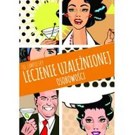 Pedagogika i dydaktyka - Leczenie uzależnionej osobowości - miniaturka - grafika 1