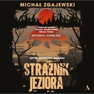Audiobooki - kryminał, sensacja, thriller - Strażnik jeziora Michał Zgajewski - miniaturka - grafika 1