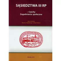 Gajt Sąsiedztwa III RP Czechy zagadnienia społeczne - odbierz ZA DARMO w jednej z ponad 30 księgarń! - Historia Polski - miniaturka - grafika 1