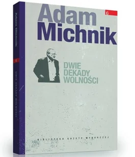 Adam Michnik. Dwie dekady wolności - Czasopisma - miniaturka - grafika 1