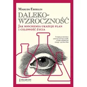 Nauki przyrodnicze - Dalekowzroczność Jak biochemia ukazuje plan i celowość życia - miniaturka - grafika 1