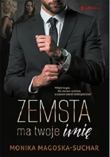 Zemsta ma twoje imię Monika Magoska-Suchar - Proza - miniaturka - grafika 2