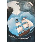 Książki edukacyjne - Jak Florek został piratem - miniaturka - grafika 1