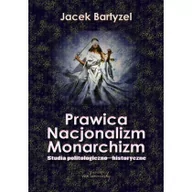 Polityka i politologia - von Borowiecky Prawica Nacjonalizm Monarchizm - Jacek Bartyzel - miniaturka - grafika 1