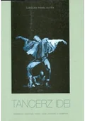 Książki o kulturze i sztuce - Tancerze Idei - miniaturka - grafika 1