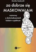 Biografie i autobiografie - Za dobrze się maskowałam - miniaturka - grafika 1