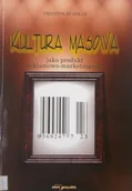 Książki o kulturze i sztuce - Kultura masowa jako produkt reklamowo-marketingowy - miniaturka - grafika 1