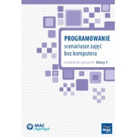 Podręczniki dla szkół podstawowych - Wydawnictwo MAC Mac Inspiracje. Programowanie. Scenariusze zajęć bez komputera. Poradnik dla nauczyciela klasy 1 880620 - miniaturka - grafika 1