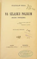 Poezja - Na szląsku polskim 1890r. - miniaturka - grafika 1