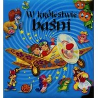 Baśnie, bajki, legendy - Olesiejuk Sp. z o.o. W królestwie baśni - Wydawnictwo Olesiejuk - miniaturka - grafika 1