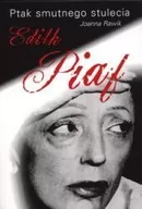 Biografie i autobiografie - Studio Emka Joanna Rawik Ptak smutnego stulecia Edith Piaf - miniaturka - grafika 1