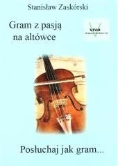 Wydawnictwo Muzyczne VIVO Gram z pasją na altówce - Stanisław Zaskórski - Książki o muzyce - miniaturka - grafika 1