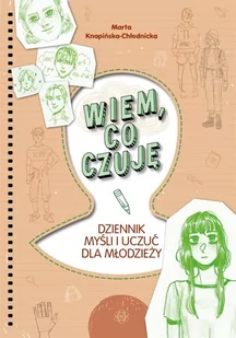 Wiem, co czuję. Dziennik myśli i uczuć dla młodzieży - Rozwój osobisty - miniaturka - grafika 1