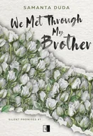 E-booki - romanse - We Met Through My Brother - miniaturka - grafika 1