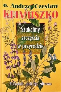Szukajmy szczęścia w przyrodzie - Nauki przyrodnicze - miniaturka - grafika 1