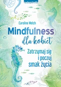 Filozofia i socjologia - Mindfulness dla kobiet - miniaturka - grafika 1