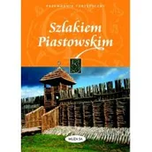 Przewodniki - Szlakiem Piastowskim - Izabela Kaczyńska, Tomasz Kaczyński - miniaturka - grafika 1