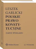 Prawo - Polskie prawo konstytucyjne. Zarys wykładu. Seria Akademicka. Podręczniki Obowiązkowe - Leszek Garlicki - książka - miniaturka - grafika 1