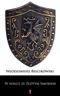 Fantasy - W walce ze Złotym Smokiem Włodzimierz Bełcikowski - miniaturka - grafika 1