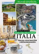 Przewodniki - Italia. Kraina kontrastów i różnorodności. Włochy północne (e-book) - miniaturka - grafika 1