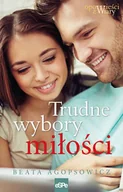 Literatura obyczajowa - eSPe Trudne wybory miłości - Agopsowicz Beata - miniaturka - grafika 1