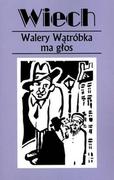 Felietony i reportaże - Walery Wątróbka ma głos - Stefan Wiechecki (Wiech) - miniaturka - grafika 1