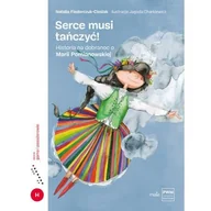 Książki o muzyce - Natalia Fiedorczuk-Cieślak Serce musi tańczyć Historia na dobranoc o Marii Pomianowskiej - miniaturka - grafika 1