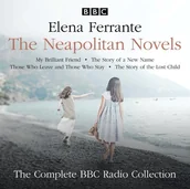 Audiobooki obcojęzyczne - Neapolitan Novels: My Brilliant Friend, The Story of a New Name, Those Who Leave and Those Who Stay & The Story of the Lost Child - miniaturka - grafika 1