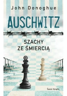 John Donoghue Auschwitz Szachy ze śmiercią - Proza obcojęzyczna - miniaturka - grafika 3