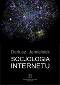 Filozofia i socjologia - Socjologia Internetu Dariusz Jemielniak - miniaturka - grafika 1