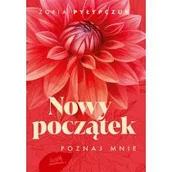 Literatura obyczajowa - Nowy początek. Poznaj mnie - miniaturka - grafika 1