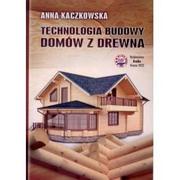 Technologia budowy domów z drewna