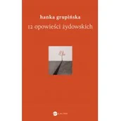 Pamiętniki, dzienniki, listy - Wielka Litera 12 opowieści żydowskich - miniaturka - grafika 1