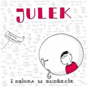 MALI MOI Julek i dziura w budżecie WOJCIECHOWSKA SYLWIA - Powieści - miniaturka - grafika 3
